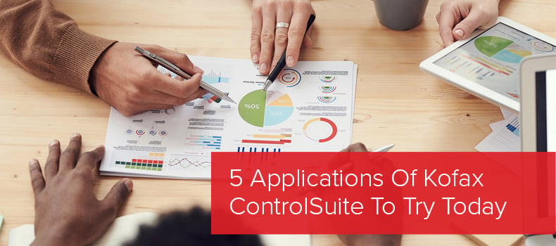 5 Applications Of Kofax ControlSuite To Try Today